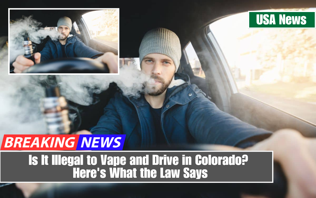 Is It Illegal to Vape and Drive in Colorado? Here's What the Law Says