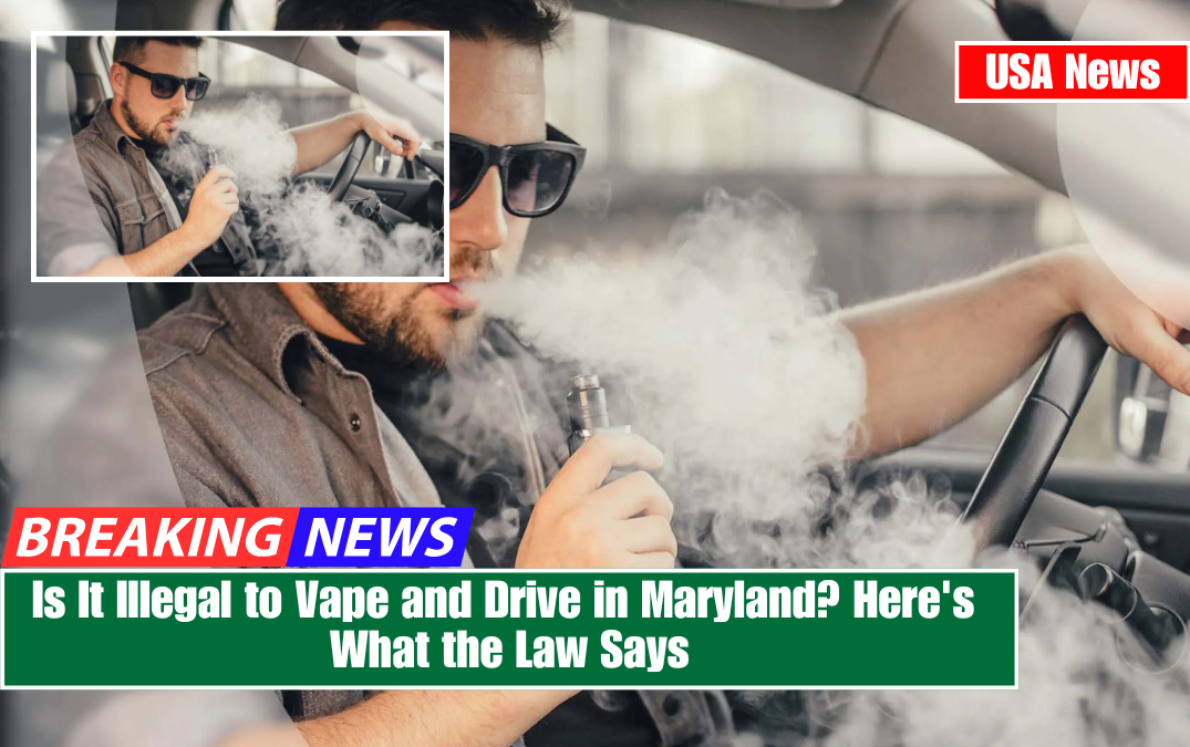 Is It Illegal to Vape and Drive in Maryland? Here's What the Law Says