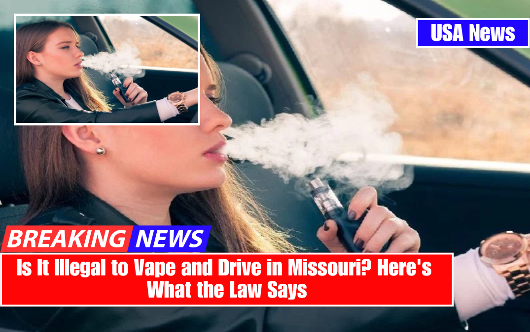 Is It Illegal to Vape and Drive in Missouri? Here's What the Law Says