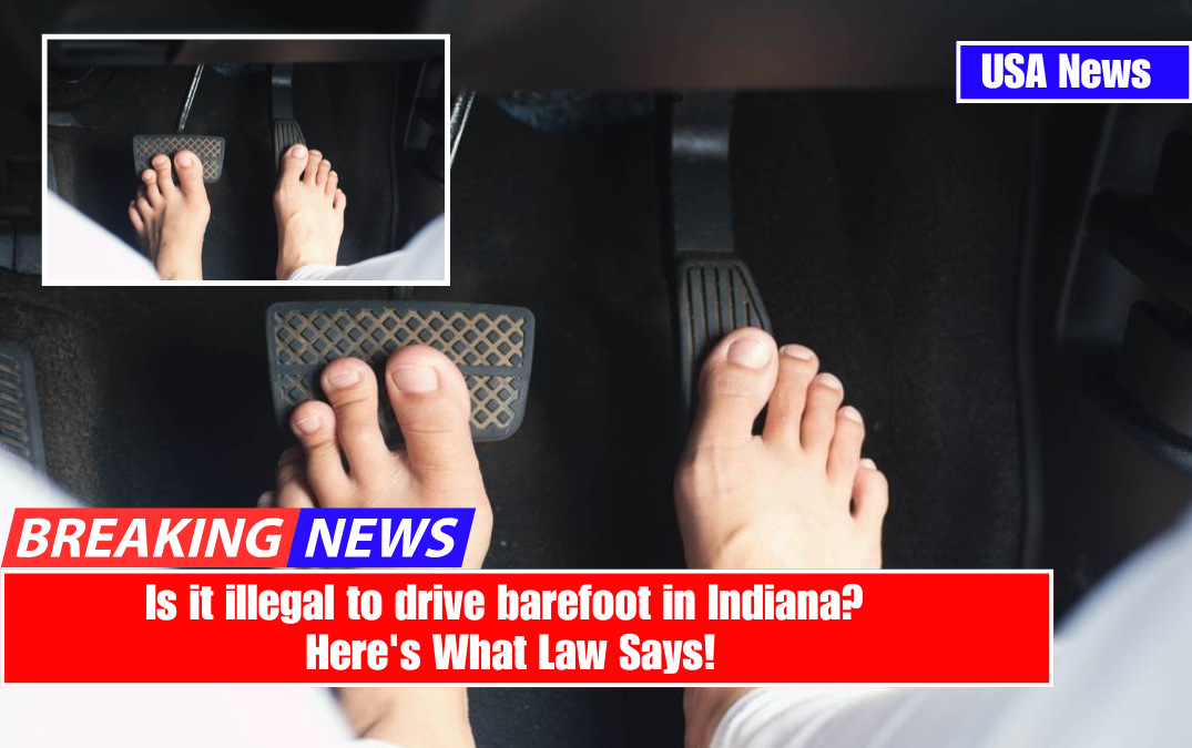 Is it illegal to drive barefoot in Indiana? Here's What Law Says!