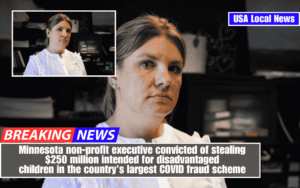 Minnesota non-profit executive convicted of stealing $250 million intended for disadvantaged children in the country's largest COVID fraud scheme