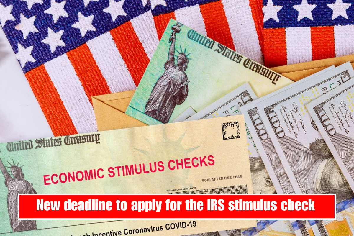 New deadline to apply for the IRS stimulus check