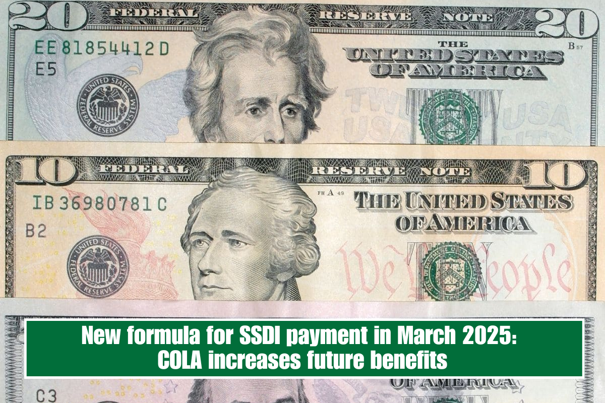 New formula for SSDI payment in March 2025: COLA increases future benefits