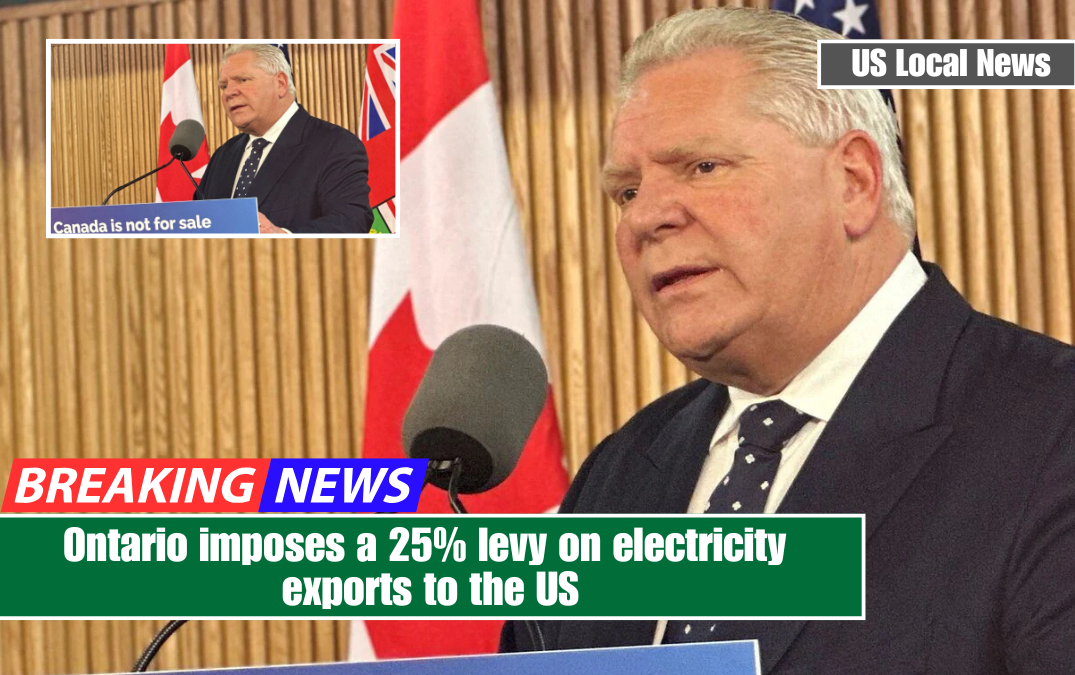 Ontario imposes a 25% levy on electricity exports to the US