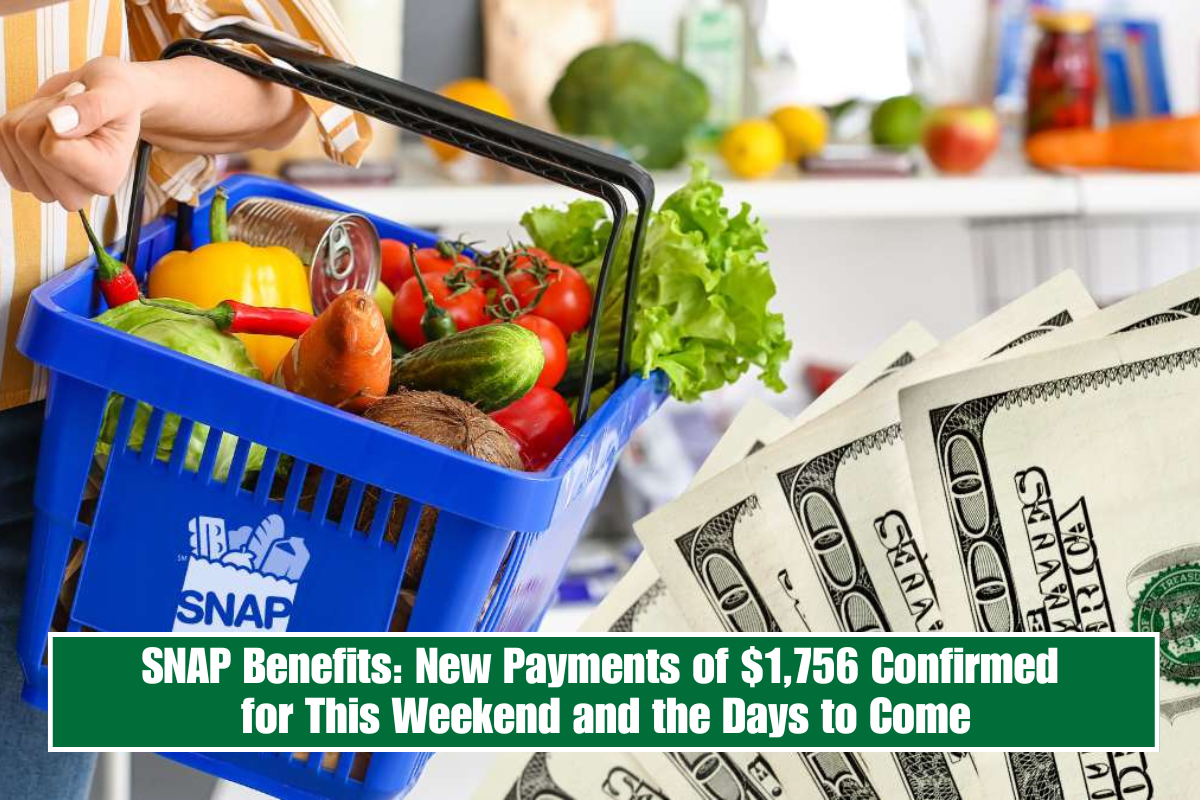 SNAP Benefits: New Payments of $1,756 Confirmed for This Weekend and the Days to Come