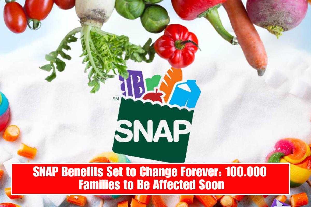 SNAP Benefits Set to Change Forever: 100.000 Families to Be Affected Soon