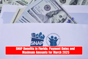 SNAP Benefits in Florida: Payment Dates and Maximum Amounts for March 2025