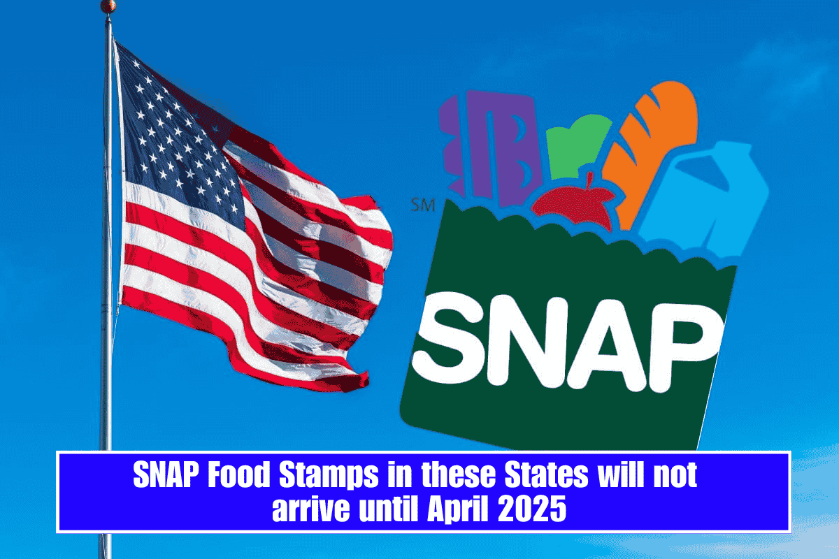 SNAP Food Stamps in these States will not arrive until April 2025