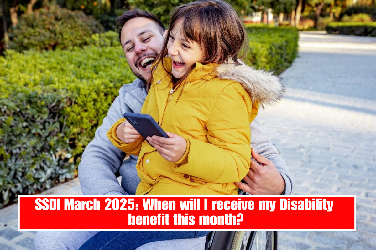 SSDI March 2025: When will I receive my Disability benefit this month?