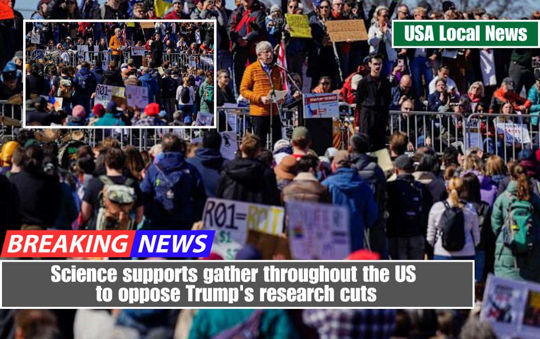 Science supports gather throughout the US to oppose Trump's research cuts