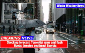 Shocking forecast: Torrential rains and flash floods threaten southeast Georgia