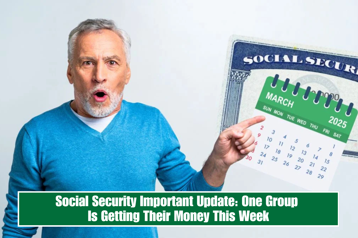 Social Security Important Update: One Group Is Getting Their Money This Week