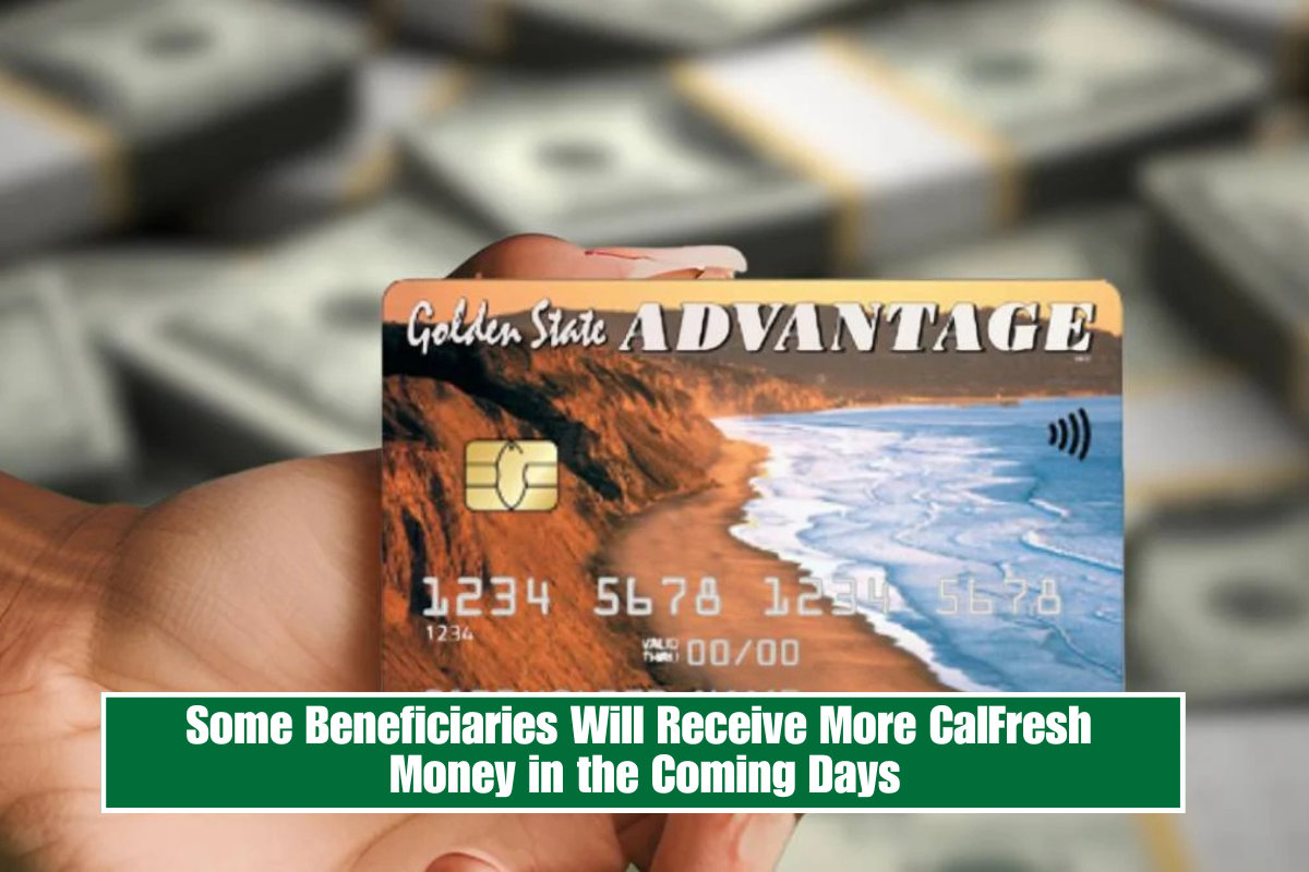 Some Beneficiaries Will Receive More CalFresh Money in the Coming Days