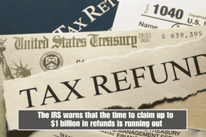 The IRS warns that the time to claim up to $1 billion in refunds is running out