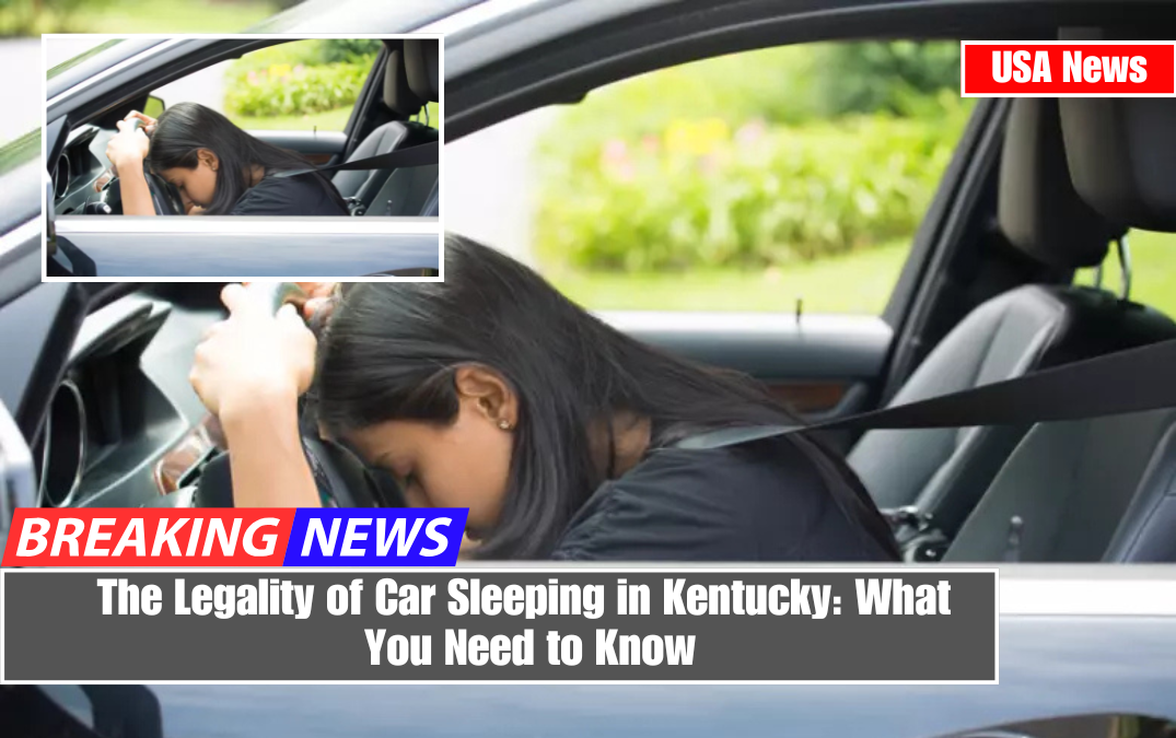 The Legality of Car Sleeping in Kentucky: What You Need to Know