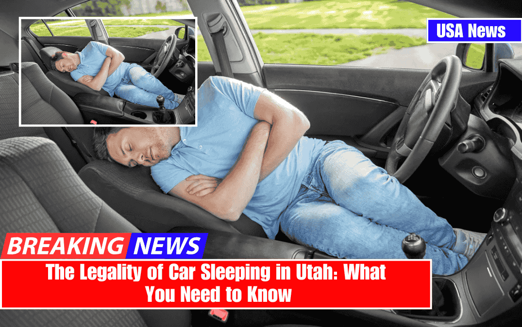 The Legality of Car Sleeping in Utah: What You Need to Know