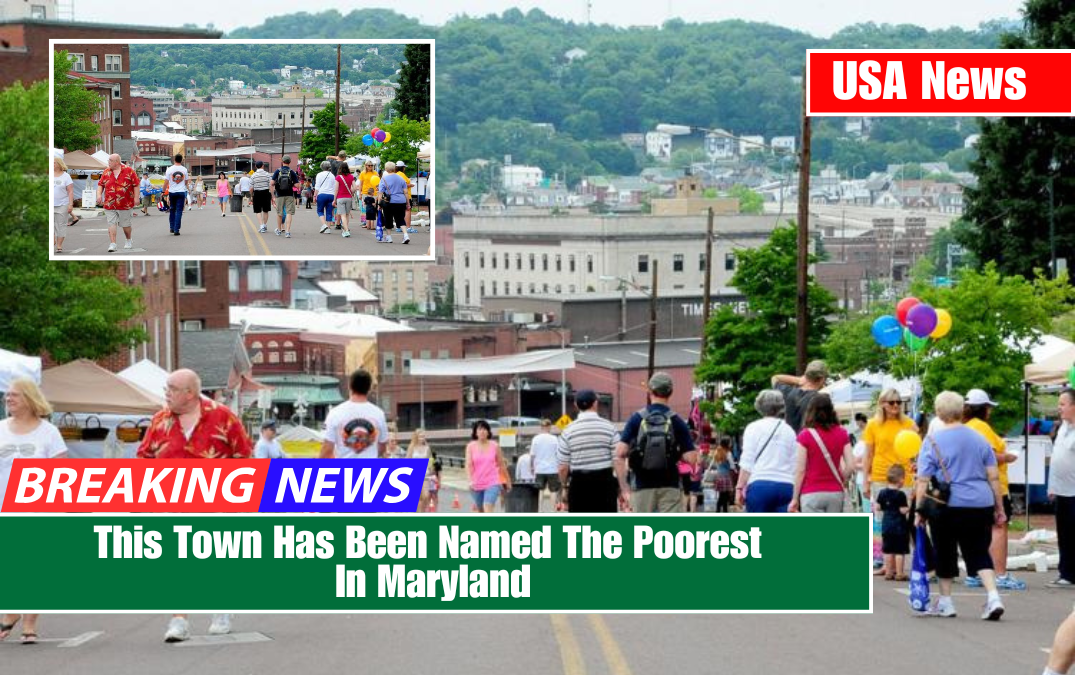 This Town Has Been Named The Poorest In Maryland