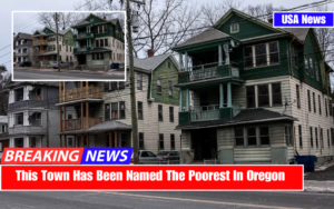 This Town Has Been Named The Poorest In Oregon