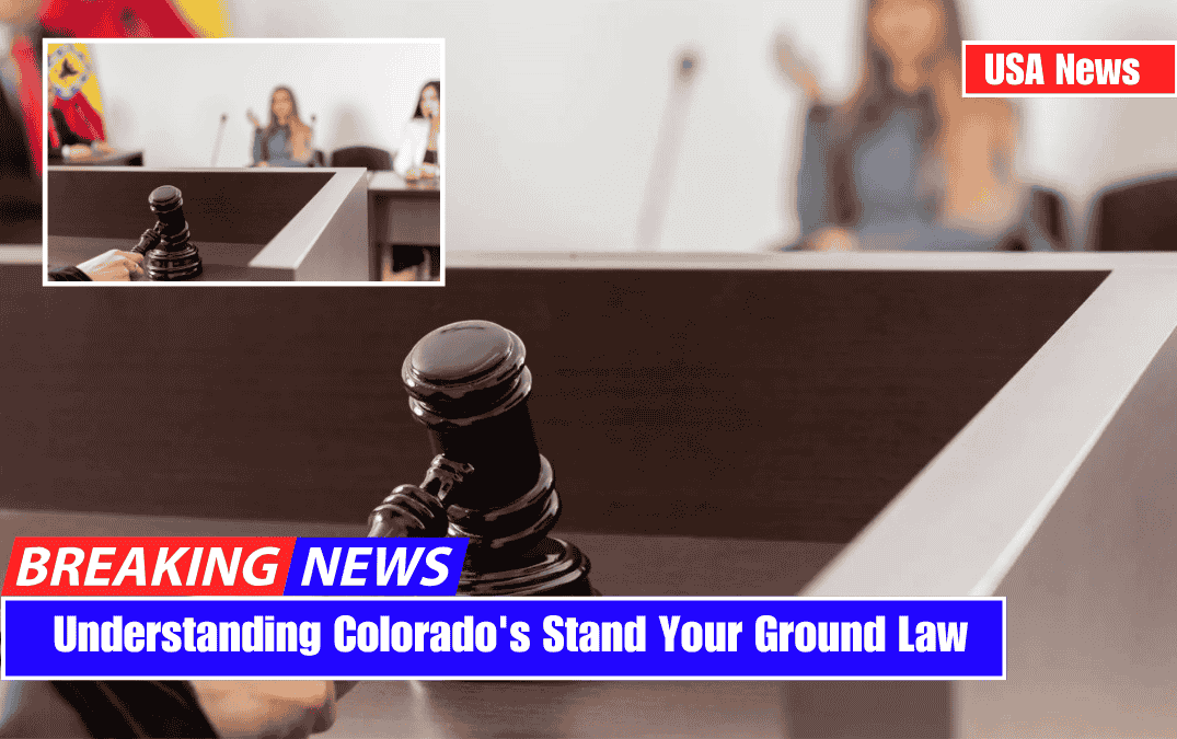 Understanding Colorado's Stand Your Ground Law