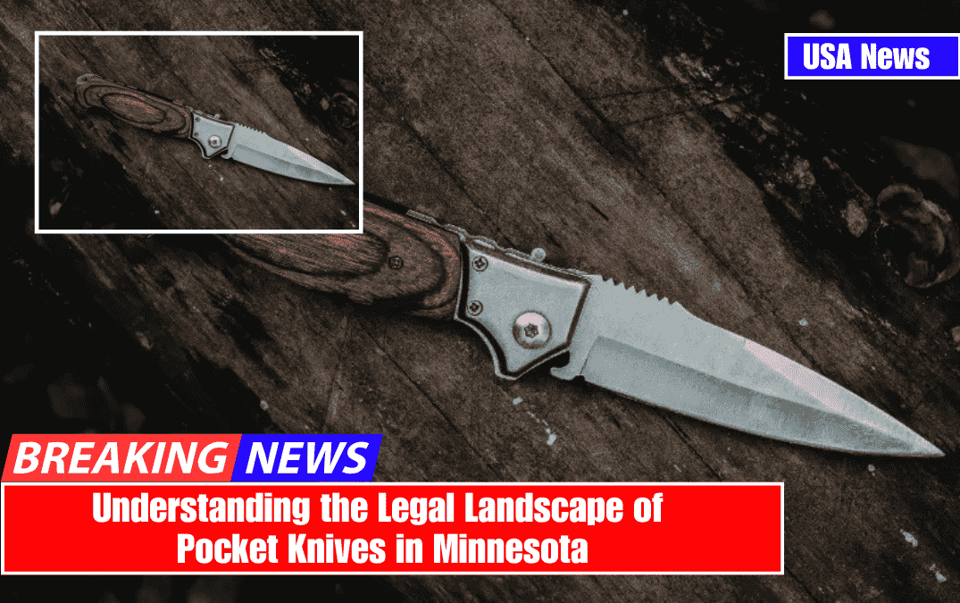 Understanding the Legal Landscape of Pocket Knives in Minnesota