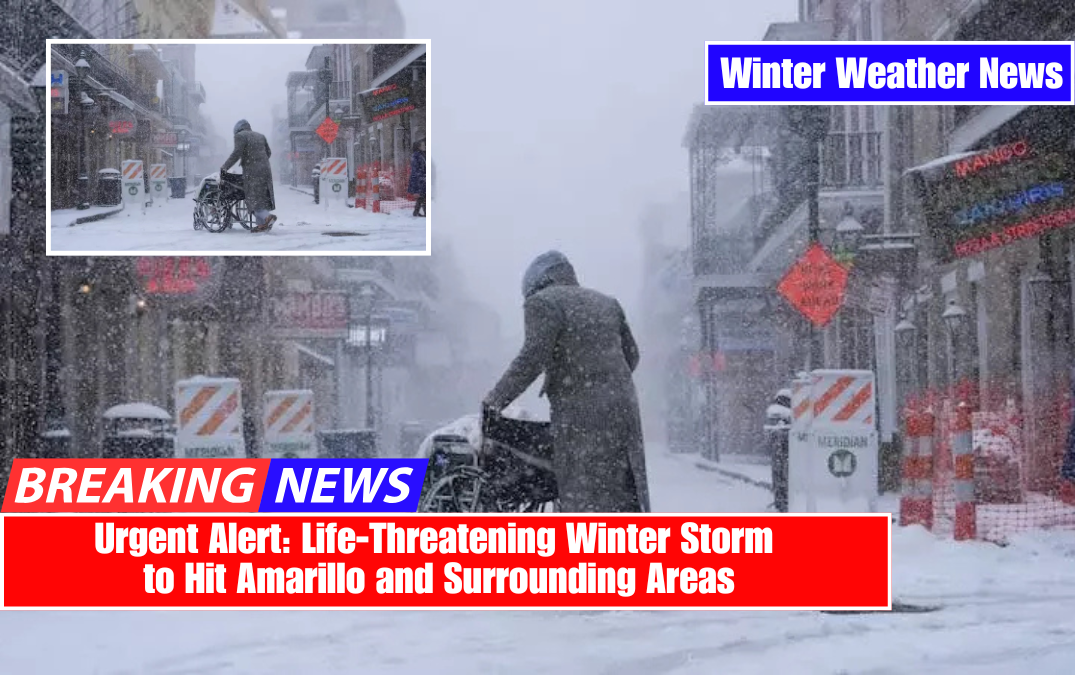 Urgent Alert: Life-Threatening Winter Storm to Hit Amarillo and Surrounding Areas