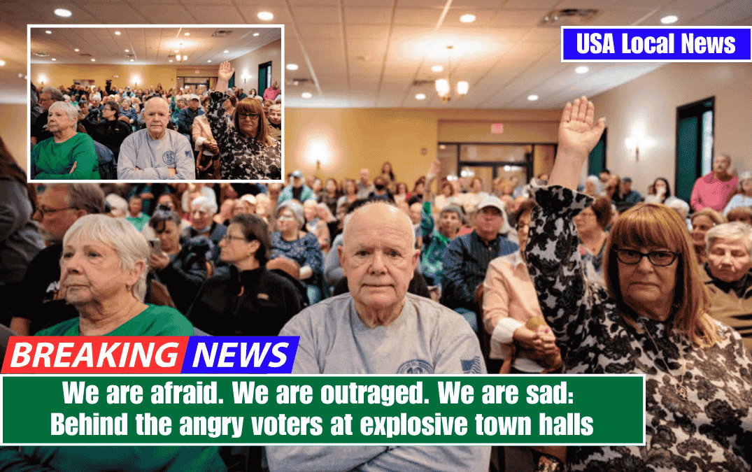 We are afraid. We are outraged. We are sad: Behind the angry voters at explosive town halls