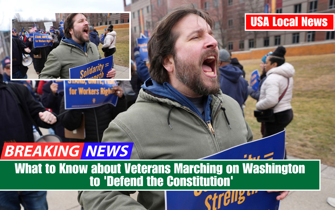 What to Know about Veterans Marching on Washington to 'Defend the Constitution'