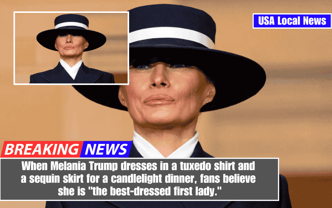 When Melania Trump dresses in a tuxedo shirt and a sequin skirt for a candlelight dinner, fans believe she is "the best-dressed first lady."