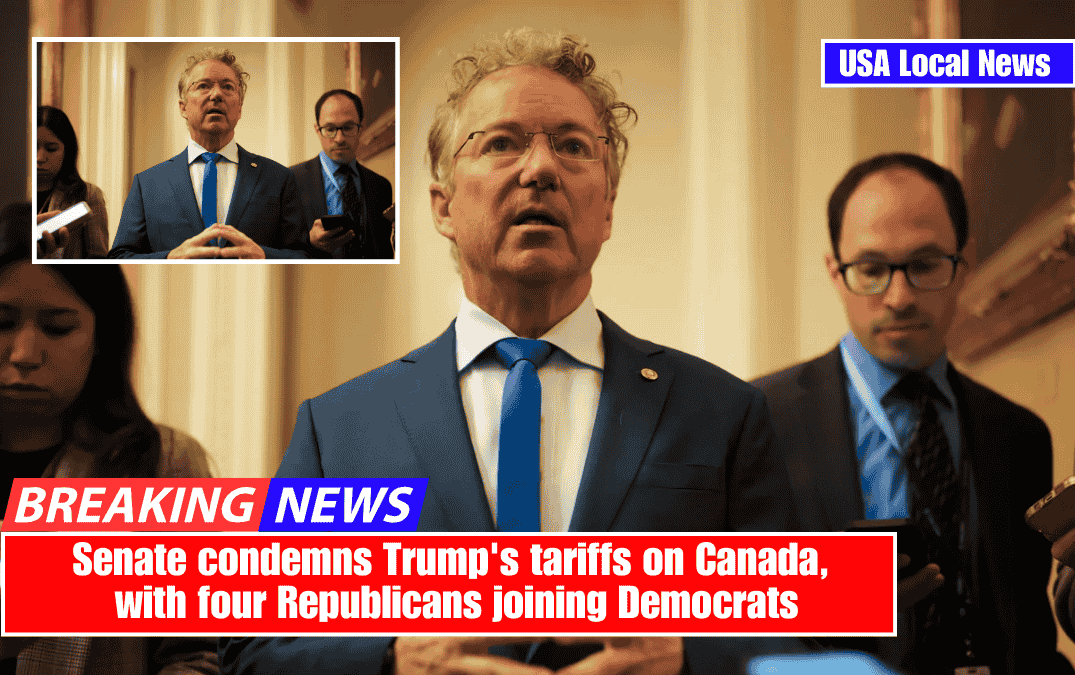 Senate condemns Trump's tariffs on Canada, with four Republicans joining Democrats